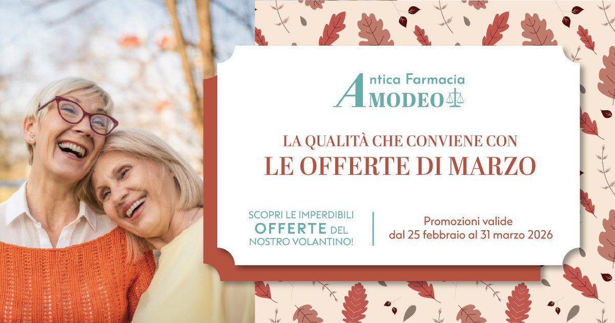 Le offerte di marzo in Antica Farmacia Amodeo: qualit&agrave; e convenienza per il tuo benessere